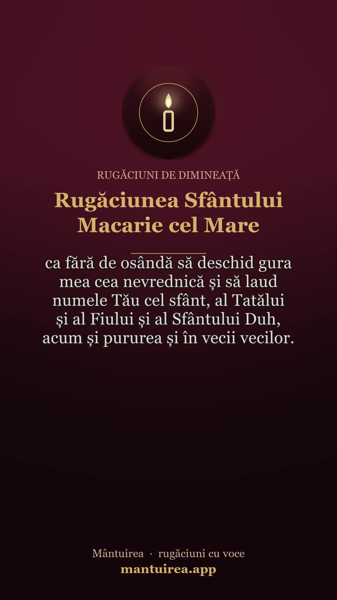 🕯️ Rugăciunea Sfântului Macarie cel Mare — rugăciuni de dimineață, cu vocea Părintelui Pavel.
Toate rugăciunile, dimineața și seara, în aplicația Mântuirea (gratuit pe Google Play) 👉 https://mantuirea.app/gupi