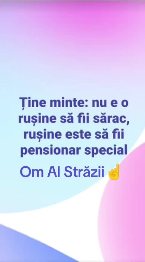 Nu este o rușine să ,fii sărac,Rușine este când te dai ceea ce nu ești și râzi de cel care e la pământ Om Al Străzii (Denys.Roby)!