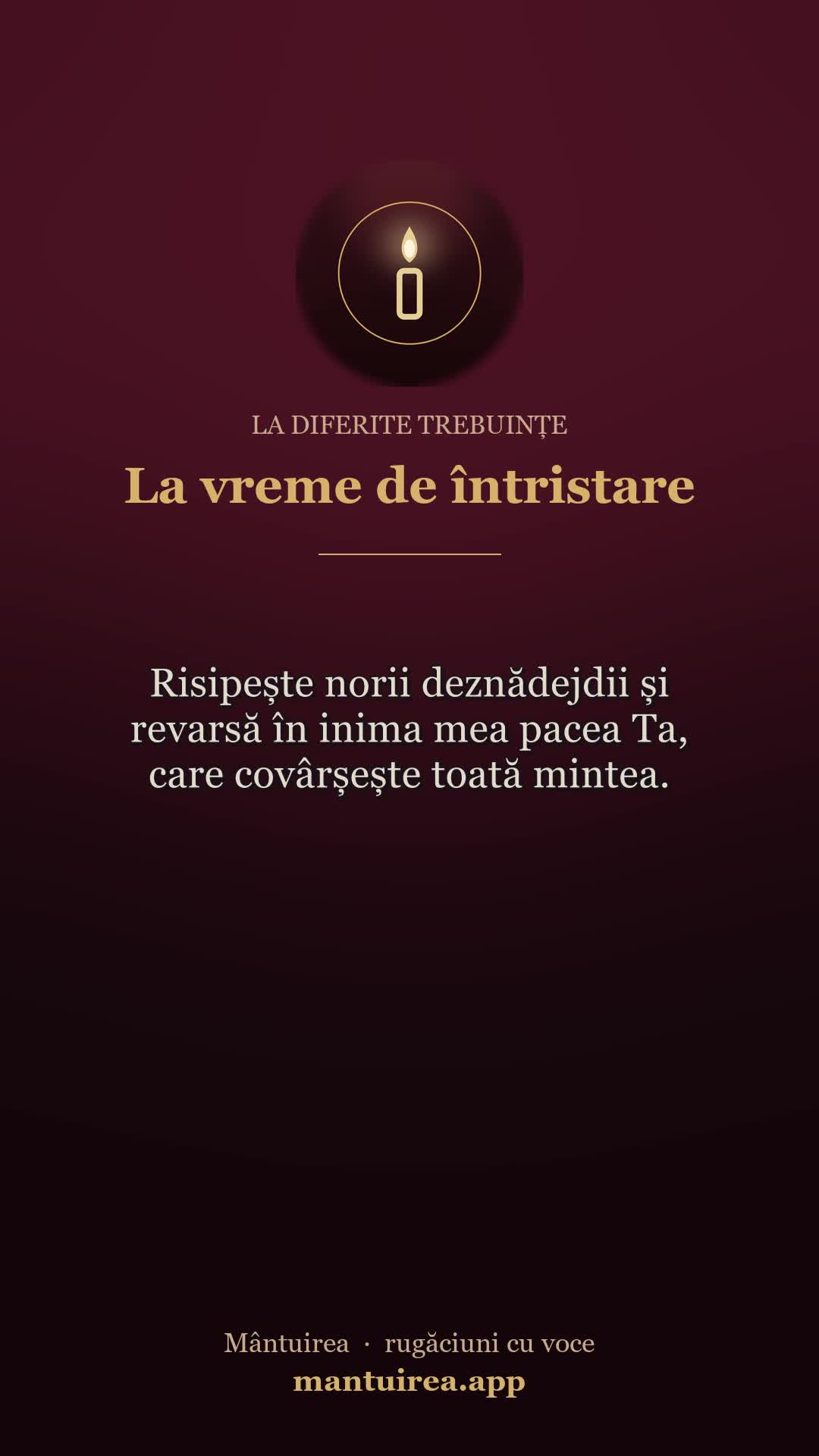🕯️ La vreme de întristare — la diferite trebuințe, cu vocea Părintelui Pavel.
Toate rugăciunile, dimineața și seara, în aplicația Mântuirea (gratuit pe Google Play) 👉 https://mantuirea.app/gupi