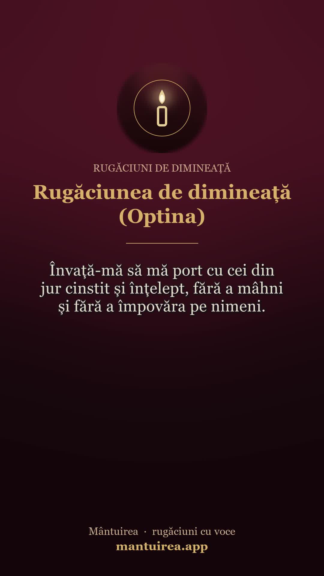 🕯️ Rugăciunea de dimineață (Optina) — rugăciuni de dimineață, cu vocea Părintelui Pavel.
Toate rugăciunile, dimineața și seara, în aplicația Mântuirea (gratuit pe Google Play) 👉 https://mantuirea.app/gupi