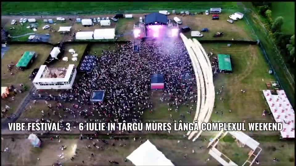 Vibe Festival 3 -6 Iulie La Târgu Mureș Lângă Complexul Weekend Cel Mai Mare Festival Din România
