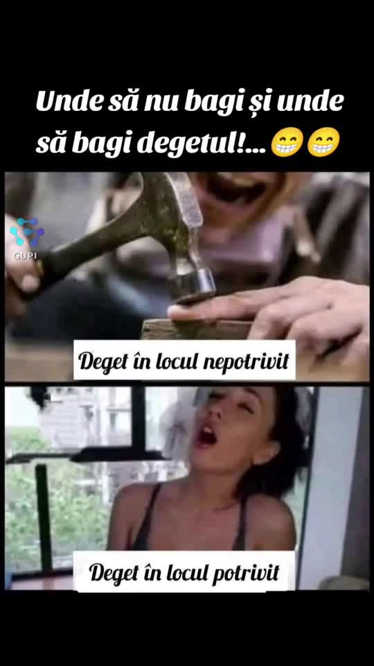 unde să nu bagi degetul și unde să bagi degetul!...😁😁😁