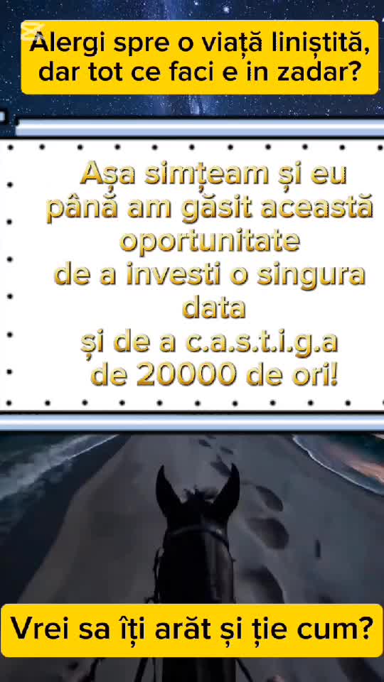 O singură investiție, câștig nelimitat!