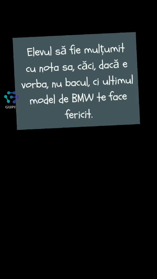 nu ,,bacul " te face fericit!...😁😁😁