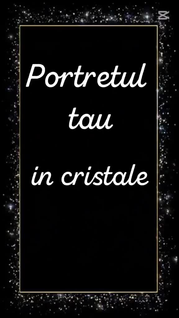 Portretul tau in cristale     #