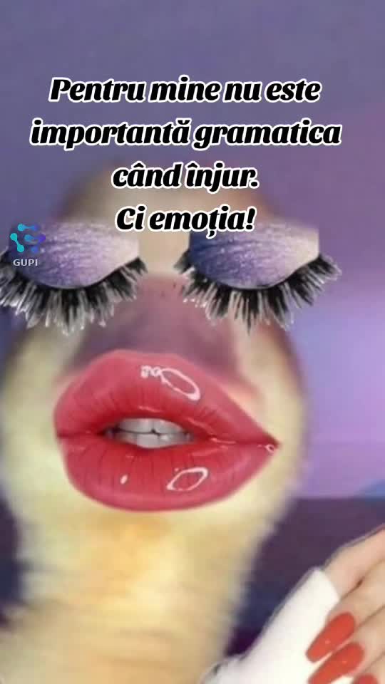 pentru mine nu este importantă gramatica când înjur...😁😁