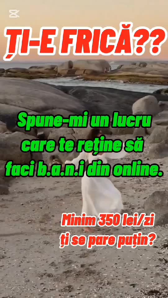 Ți-e frică? Banii nu pica din cer,trebuie să muncim. In online totul este mult mai ușor