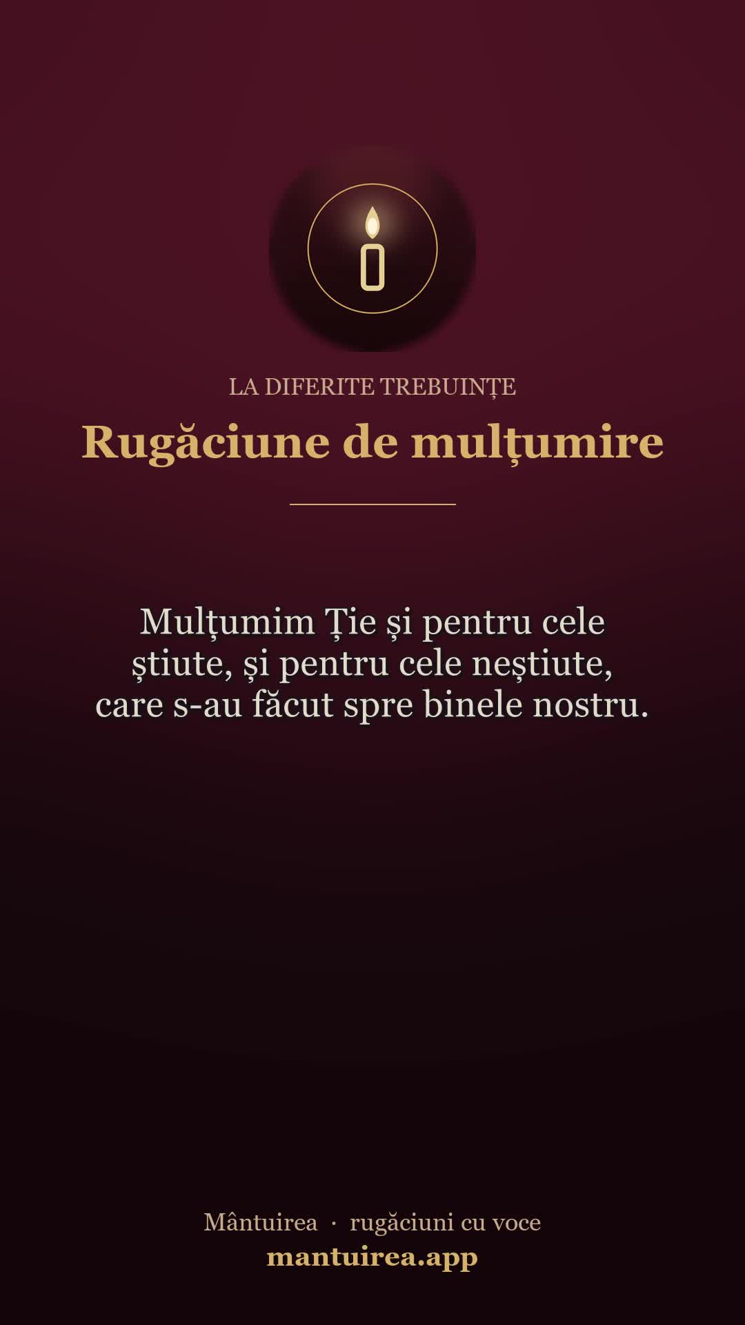 🕯️ Rugăciune de mulțumire — la diferite trebuințe, cu vocea Părintelui Pavel.
Toate rugăciunile, dimineața și seara, în aplicația Mântuirea (gratuit pe Google Play) 👉 https://mantuirea.app/gupi