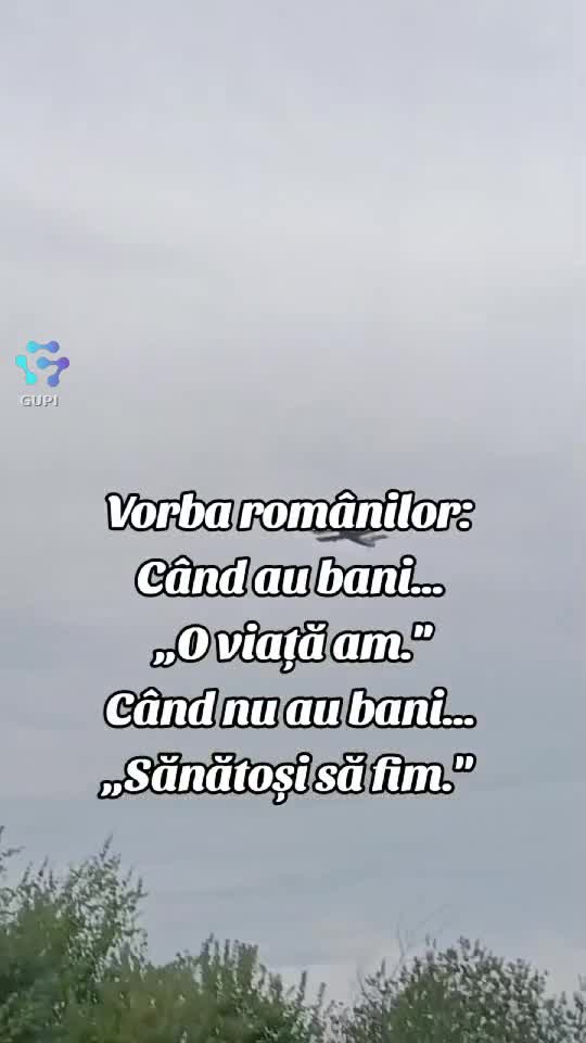 vorba românilor...😁😁😁
