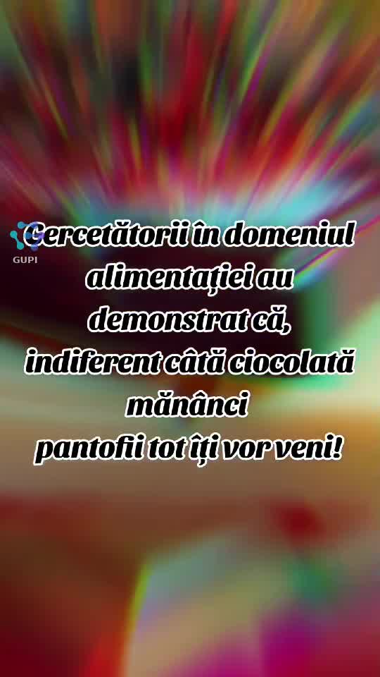 oricâtă ciocolată mănânci...panfofii tot îți vor veni!...☝️😁😁😁