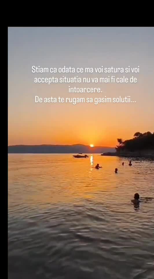 Cand sufletul oboseste sa mai lupte, incepe sa accepte…
Si atunci nu mai exista drum inapoi. 
Pana la acel moment, mai cauta solutii, mai spera...
