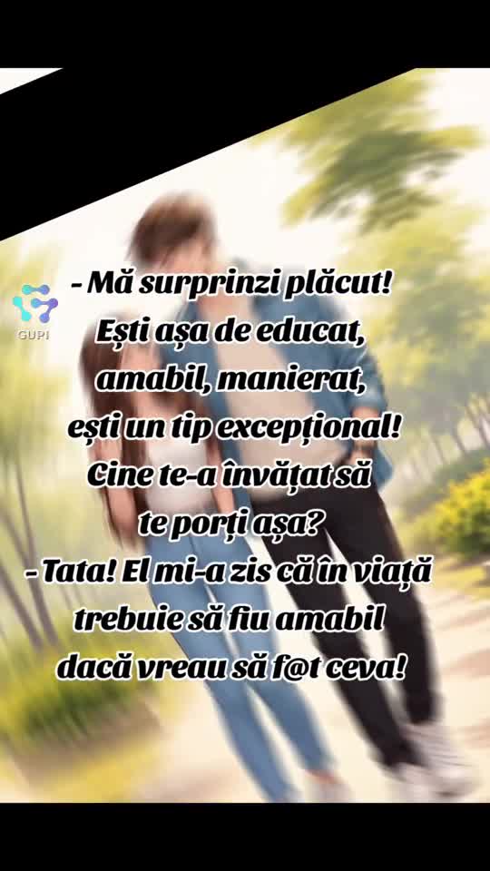 în viață trebuie să fii amabil...😁😁😁