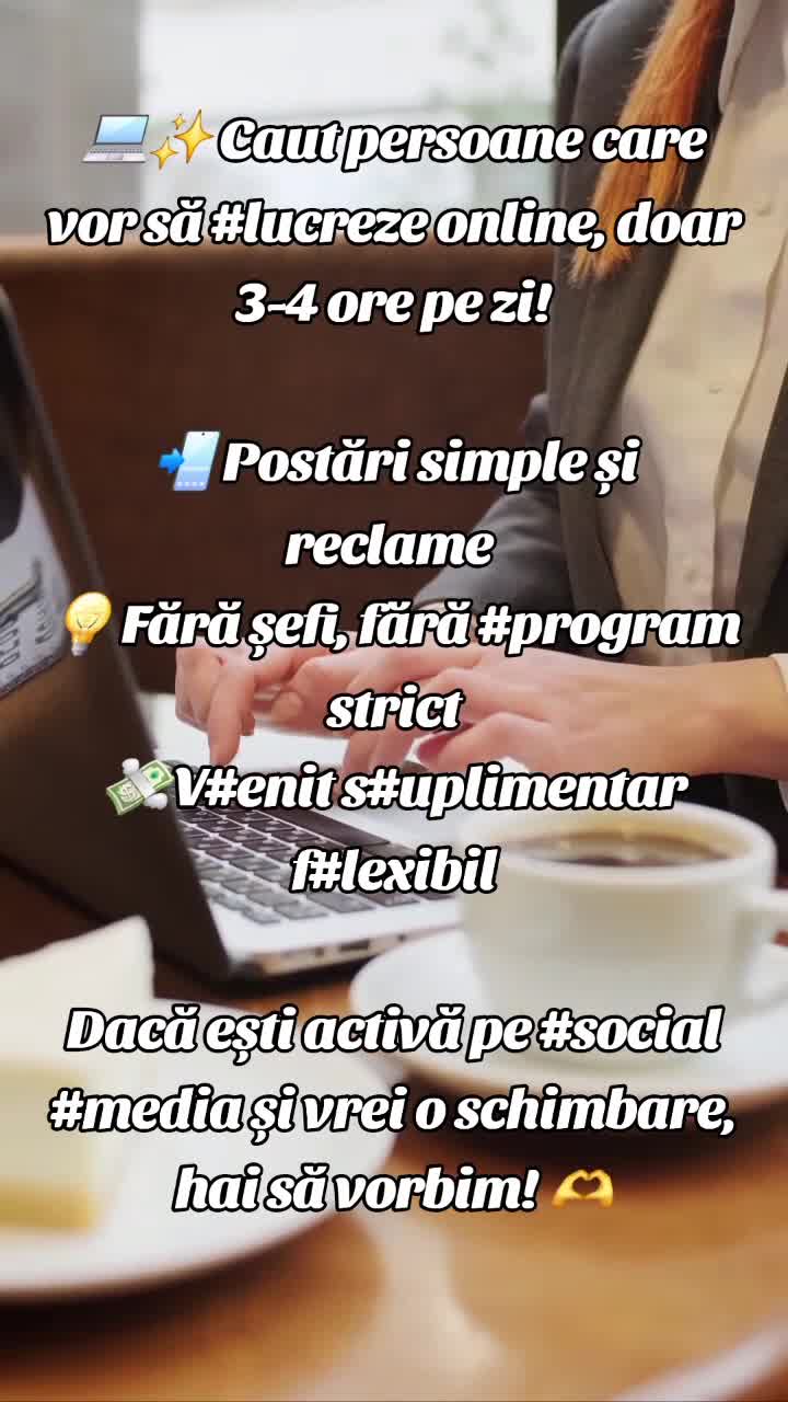 💻✨ Caut persoane care vor să  online, doar 3-4 ore pe zi!

📲 Postări simple și reclame 
💡 Fără șefi, fără  strict
💸 V s