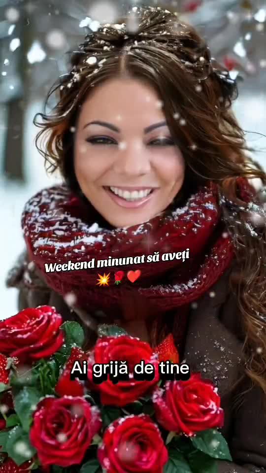 Weekend frumos tuturor 🙏💥🌹❤️