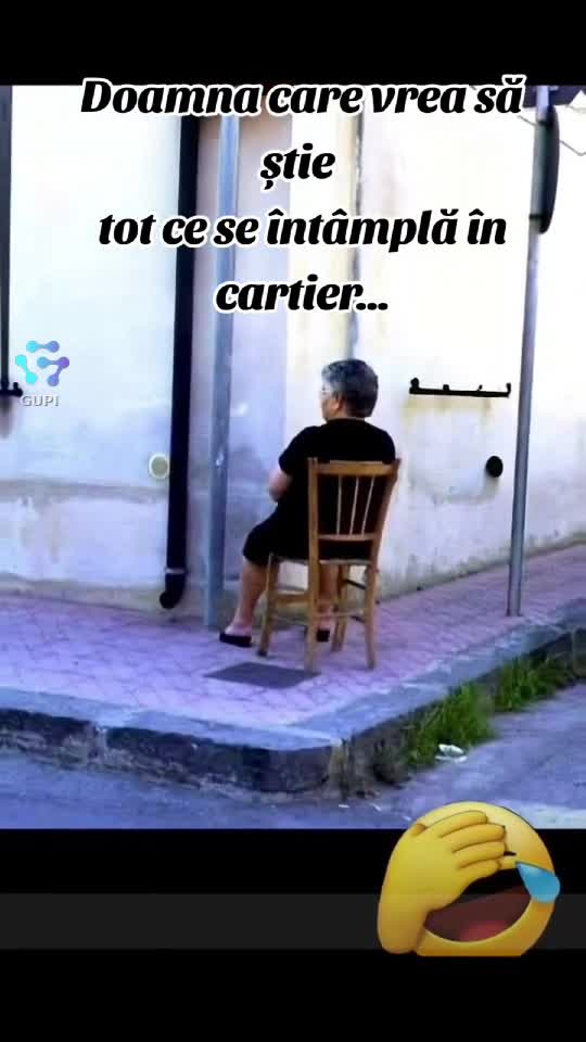 doamna care vrea să știe tot ce mișcă în cartier...😁😁😁