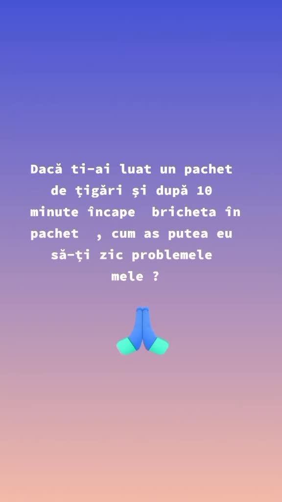 Amintește-ți  asta atunci când ești trist