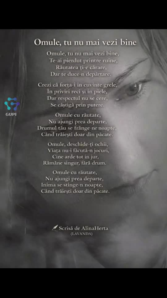“Omule tu nu mă vezi bine,,